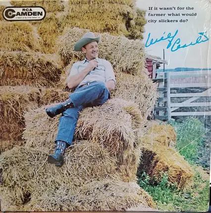 Wilf Carter - If It Wasn't For The Farmer, What Would City Slickers Do?