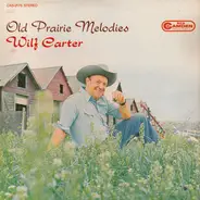Wilf Carter - Old Prairie Melodies