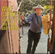 Wilf Carter - Songs Of The Rail And Range