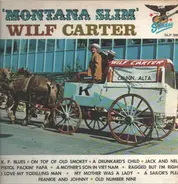 Wilf Carter - Wilf Carter 'Montana Slim'