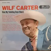 LP - Wilf Carter - How My Yodeling Days Began