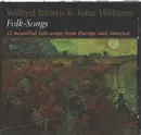 CD - Wilfred Brown / John Williams - Folk-Songs - 22 beautiful folk-songs from Europe and America