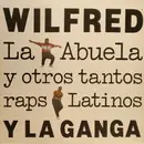 LP - Wilfred Y La Ganga - La Abuela Y Otros Tantos Raps Latinos
