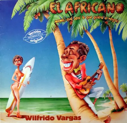 Wilfrido Vargas - El Africano (¡Mama Qué Será Lo Que Quiere El Negro!)
