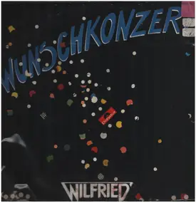 Wilfried - Wunschkonzert