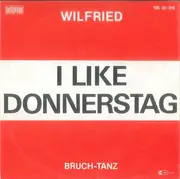 7inch Vinyl Single - Wilfried - I Like Donnerstag