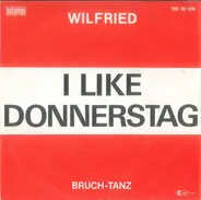 Wilfried - I Like Donnerstag