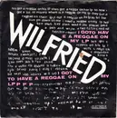 7'' - Wilfried - I've Got To Have A Reggae On My LP