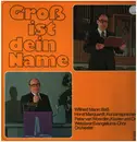 LP - Wilfried Mann / Horst Marquardt a.o. - Groß ist dein Name