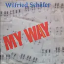 7inch Vinyl Single - Wilfried Schäfer - My Way (So Leb Dein Leben)