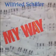 Wilfried Schäfer - My Way (So Leb Dein Leben)