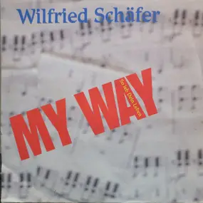 Wilfried Schäfer - My Way (So Leb Dein Leben)