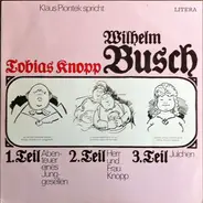 Wilhelm Busch - Klaus Piontek Spricht Tobias Knopp