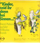 Wilhelm Busch - 'Kinder, seid Ihr denn bei Sinnen...'