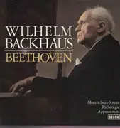 LP - Wilhelm Backhaus - Beethoven; Mondschein-Sonate, Pathétique, Appassionata