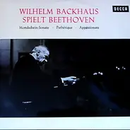 Wilhelm Backhaus - Spielt Beethoven