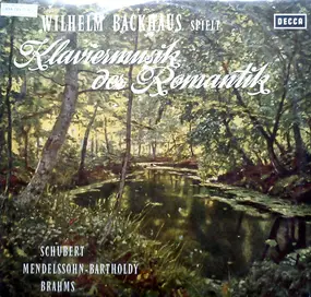 Wilhelm Backhaus - Klaviermusik Der Romantik