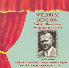 wilhelm bendow - Auf der Rennbahn