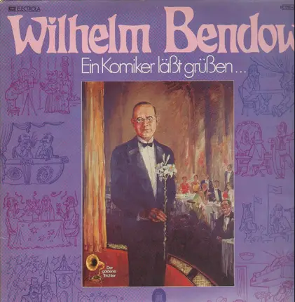 Wilhelm Bendow - Ein Komiker läßt grüßen
