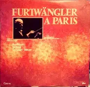 Wilhelm Furtwängler , Berliner Philharmoniker - Ludwig van Beethoven , Johannes Brahms , Franz Schu - Furtwängler A Paris