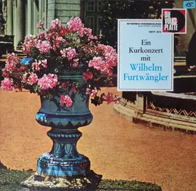 Weber - Ein Kurkonzert Mit Wilhelm Furtwängler