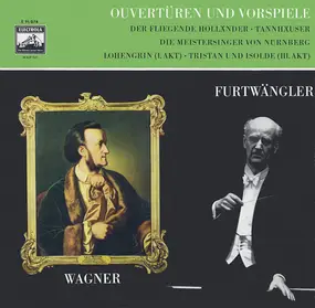 Richard Wagner - Ouvertüren Und Vorspiele (Der Fliegende Holländer ∙ Tannhäuser, Die Meistersinger Von Nürnberg, Loh