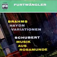 Wilhelm Furtwängler , Wiener Philharmoniker - Brahms - Haydn Variationen - Schubert - Musik Aus Rosamunde