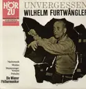 LP - Wilhelm Furtwängler - Unvergessen - mit den Wiener Philharmonikern