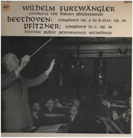 Wilhelm Furtwängler - Beethoven Symph. No.4 in b flat op.60; Pfitzner Symph. in c op.46