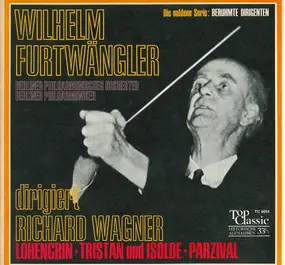 Richard Wagner - Lohengrin · Tristan Und Isolde · Parzival