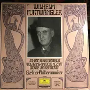 J.S. Bach /  Mozart / Beethoven - Wilhelm Furtwängler