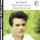 CD - Wilhelm Friedemann Bach - Christophe Rousset - Œuvres Pour Clavecin