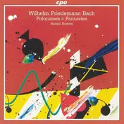 Wilhelm Friedemann Bach - Polonaises & Fantasies