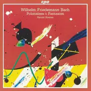 Wilhelm Friedemann Bach - Harald Hoeren - Polonaises & Fantasies