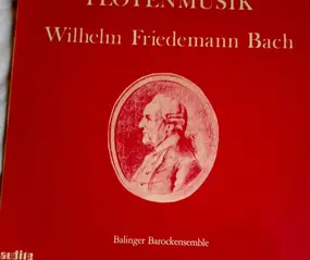 Wilhelm Friedemann Bach - Flötenmusik