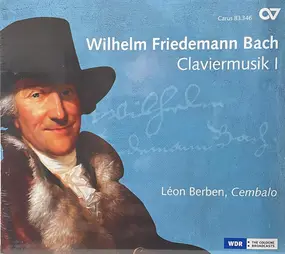 Wilhelm Friedemann Bach - Claviermusik I