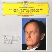 Wilhelm Kempff , Piano - Ludwig van Beethoven - Sonaten Pathétique · Mondschein-Sonate · Appassionata