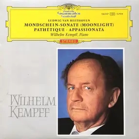 Wilhelm Kempff - Sonaten Pathétique · Mondschein-Sonate · Appassionata