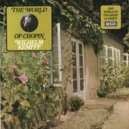 Wilhelm Kempff - The World Of Chopin