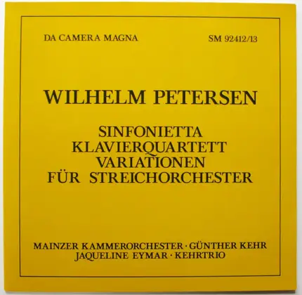 Wilhelm Petersen - Sinfonietta / Klavierquartett / Variationen Für Streichorchester