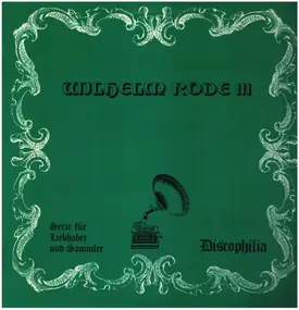 Wilhelm Rode III - Serie für Liebhaber und Sammler