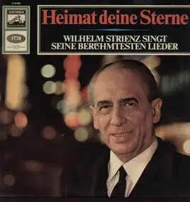 Wilhelm Strienz - Heimat Deine Sterne