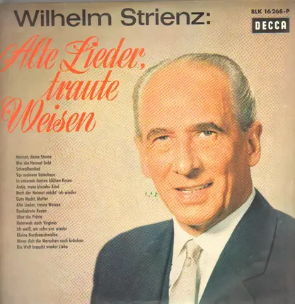 Wilhelm Strienz - Alte Lieder, Traute Weisen
