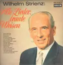 LP - Wilhelm Strienz - Alte Lieder, Traute Weisen