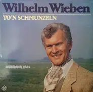 Wilhelm Wieben - To´n Schmunzeln