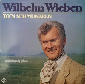 Wilhelm Wieben - To´n Schmunzeln