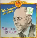 LP - Wilhelm Bendow - Wo Laufen Sie Denn...
