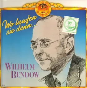 wilhelm bendow - Wo Laufen Sie Denn...