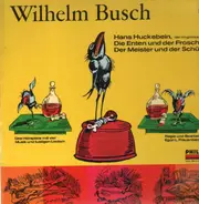 Wilhelm Busch - Hans Huckebein, Die Enten Und Der Frosch a.o.