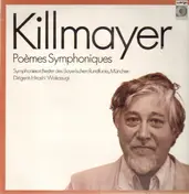 Wilhelm Killmayer - Poèmes Symphoniques